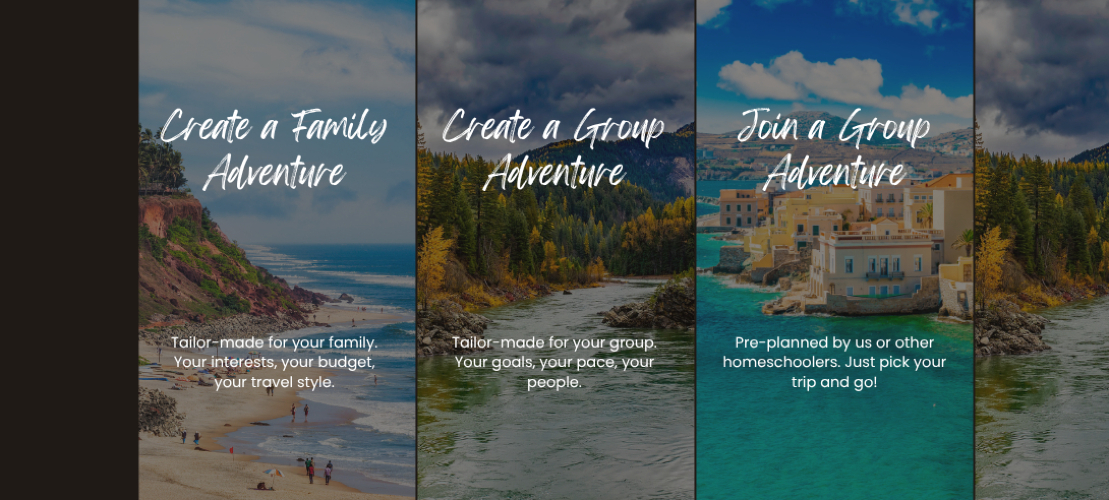 Your homeschool family vacation, your way!